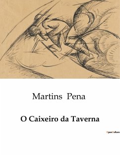 O Caixeiro da Taverna - Pena, Martins