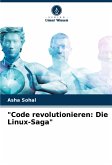 &quote;Code revolutionieren: Die Linux-Saga&quote;