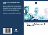 "Code revolutionieren: Die Linux-Saga"
