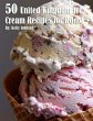 50 United Kingdom Ice Cream Recipes for... - Bild 1