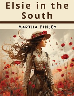 Elsie in the South - Martha Finley