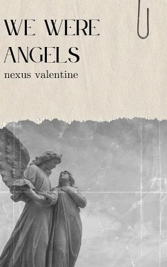 We Were Angels - Valentine, Nexus