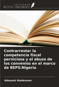 Contrarrestar la competencia fiscal perniciosa y el abuso de los convenios en el marco de BEPS:Nigeria - Aladesawe, Adeyemi