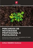 PERCURSOS DE MATURIDADE PROFISSIONAL E PSICOLÓGICA