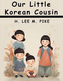 Our Little Korean Cousin - H Lee M Pike