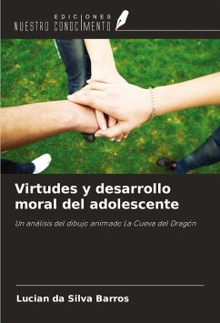 Virtudes y desarrollo moral del adolescente - Barros, Lucian da Silva