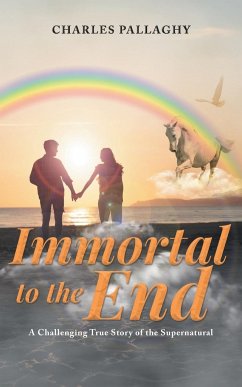 Immortal to the End - Pallaghy, Charles