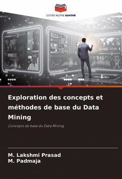 Exploration des concepts et méthodes de base du Data Mining - Prasad, M. Lakshmi;Padmaja, M.