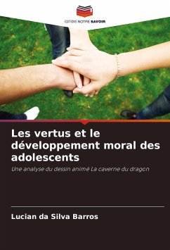 Les vertus et le développement moral des adolescents - Barros, Lucian da Silva