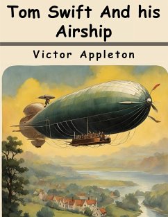Tom Swift And his Airship - Victor Appleton