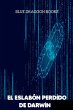 El Eslabón Perdido de Darwin - Bild 1