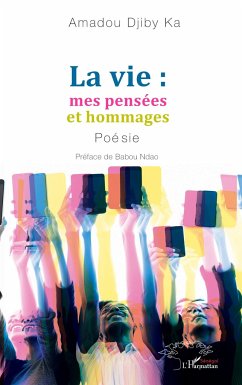 Cover La vie : mes pensées et hommages