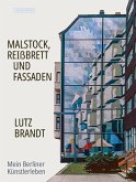 Malstock, Reißbrett und Fassaden