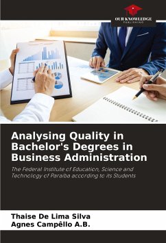 Analysing Quality in Bachelor's Degrees in Business Administration - De Lima Silva, Thaise;Campêllo A.B., Agnes