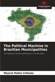 The Political Machine in Brazilian Municipalities