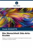 Die Menschheit Dés-Arts-ticulée