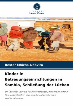 Kinder in Betreuungseinrichtungen in Sambia, Schließung der Lücken - Mhizha-Nhavira, Bester