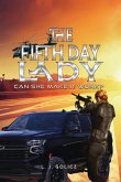 The Fifth Day Lady