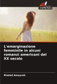 L'emarginazione femminile in alcuni romanzi americani del XX secolo