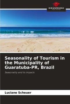 Seasonality of Tourism in the Municipality of Guaratuba-PR, Brazil - Scheuer, Luciane