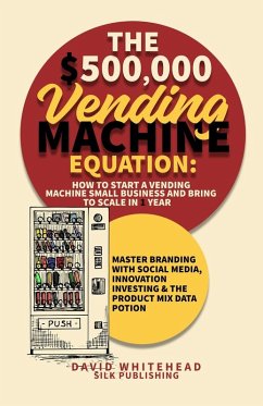 The $500,000 Vending Machine Equation - Whitehead, David