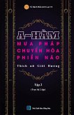 A-HÀM - M¿a Pháp Chuy¿n Hóa Phi¿n Não (T¿p 2)