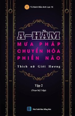 A-HÀM - M¿a Pháp Chuy¿n Hóa Phi¿n Não (T¿p 2) - Thích N¿, Gi¿i H¿¿ng