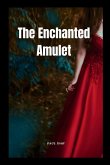 The Enchanted Amulet