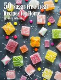 50 Sugar-Free Treats Recipes for Home