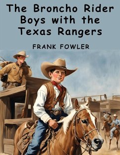 The Broncho Rider Boys with the Texas Rangers - Frank Fowler