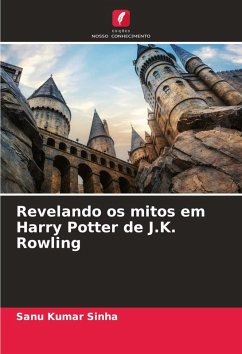 Cover Revelando os mitos em Harry Potter de J.K. Rowling