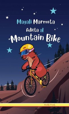 Magali Marmota Adicta Al Mountain Bike - Frank, Muddy