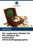 Ein regionales Modell für die Analyse der nationalen Wirtschaftsgeographie