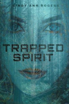 TRAPPED SPIRIT - Rogers, Cindy Ann