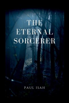 The Eternal Sorcerer - Isah, Paul