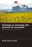 Séchage et stockage des graines de tournesol