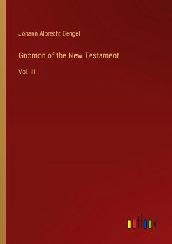 Gnomon of the New Testament - Bengel, Johann Albrecht
