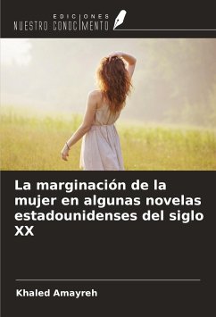 La marginación de la mujer en algunas novelas estadounidenses del siglo XX - Amayreh, Khaled