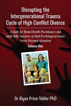 Disrupting the Intergenerational Trauma Cycle of High Conflict Divorce - Price Tobler, Alyse