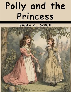 Polly and the Princess - Emma C Dowd