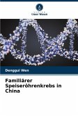 Familiärer Speiseröhrenkrebs in China
