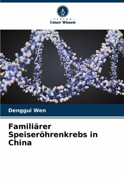 Familiärer Speiseröhrenkrebs in China - Wen, Denggui