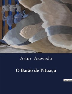 O Barão de Pituaçu - Azevedo, Artur