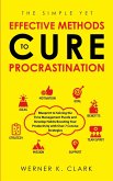 The Simple Yet Effective Methods to Cure Procrastination