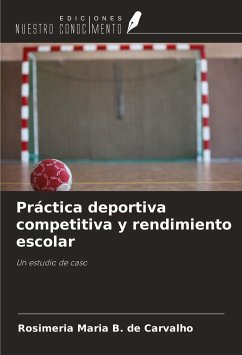 Práctica deportiva competitiva y rendimiento escolar - B. de Carvalho, Rosimeria Maria