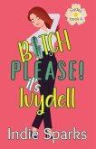 Bitch, Please! It's Ivydell