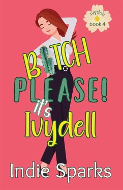 Bitch, Please! It's Ivydell - Sparks, Indie