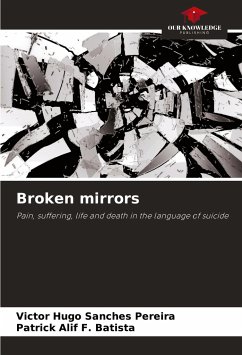 Broken mirrors - Sanches Pereira, Victor Hugo;F. Batista, Patrick Alif