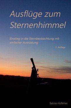 Ausflüge zum Sternenhimmel - Hoffelner, Sabine