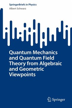 Cover Quantum Mechanics and Quantum Field Theory from Algebraic and Geometric Viewpoints